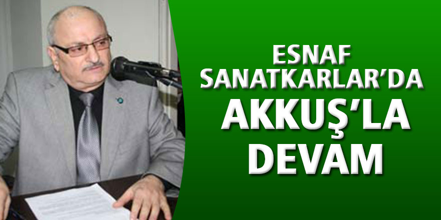 Esnaf Sanatkarlar’da Akkuş’la devam