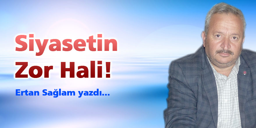 Siyasetin Zor Hali!