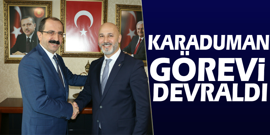 Karaduman görevi devraldı