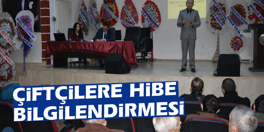 Çiftçilere hibe bilgilendirmesi