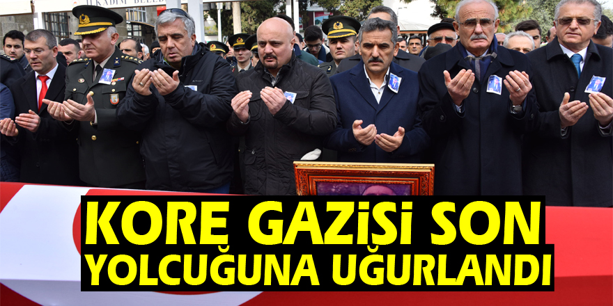 Kore Gazisi son yolcuğuna uğurlandı