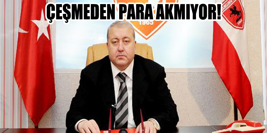 Kazım Yılmaz, "Çeşmeden para akmıyor" dedi