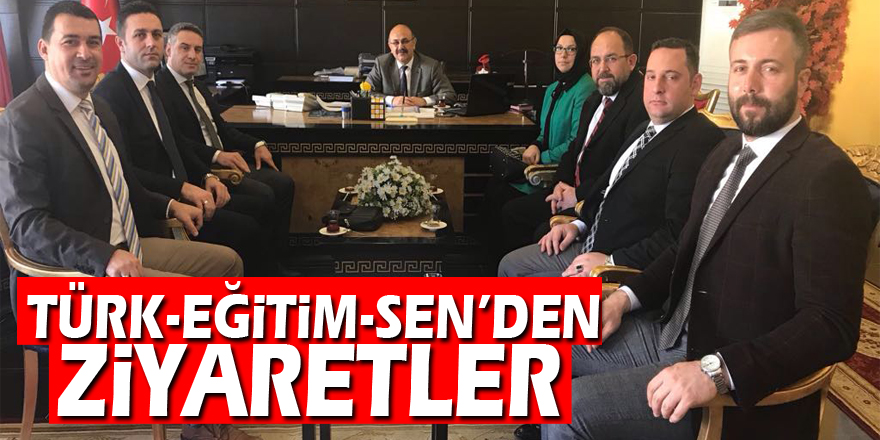 Türk-Eğitim-Sen’den ziyaretler