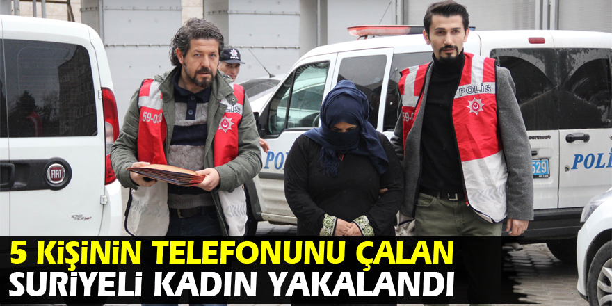 Samsun'da 5 kişinin telefonunu çalan Suriyeli kadın yakalandı