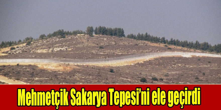 Mehmetçik Sakarya Tepesi’ni ele geçirdi