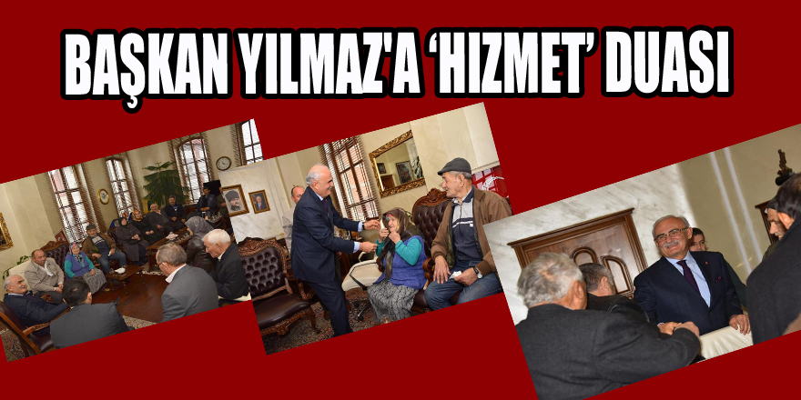 Başkan Yılmaz'a ‘hizmet’ duası