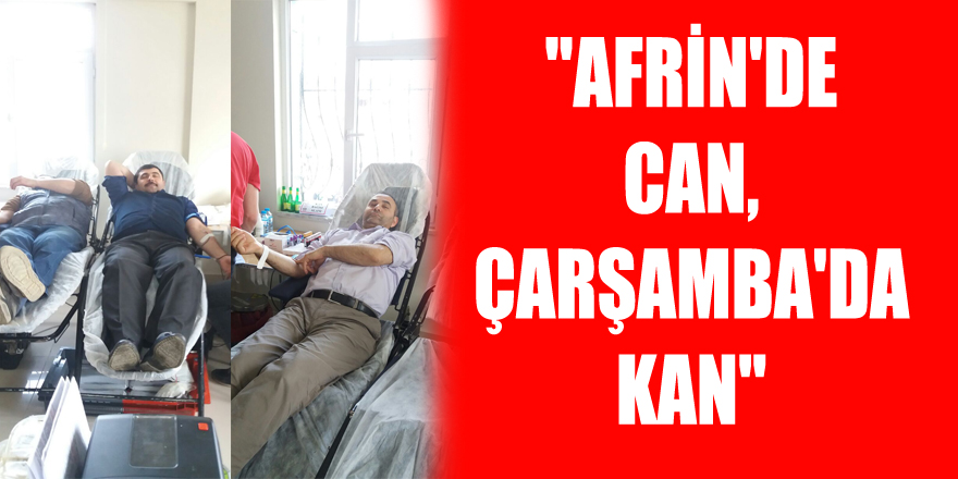"AFRİN'DE CAN, ÇARŞAMBA'DA KAN"