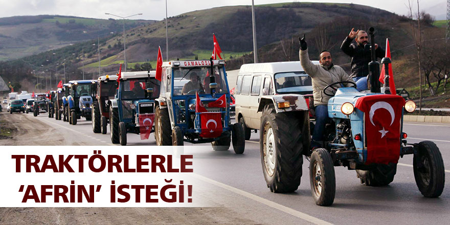 Traktörlerle askerlik şubesine gelip Afrin’e gitmek istediler