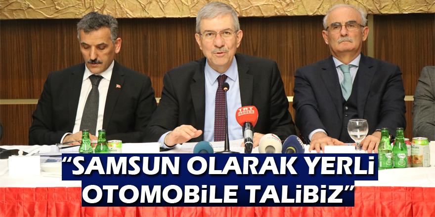Sağlık Bakanı Demircan: “Samsun olarak yerli otomobile talibiz”