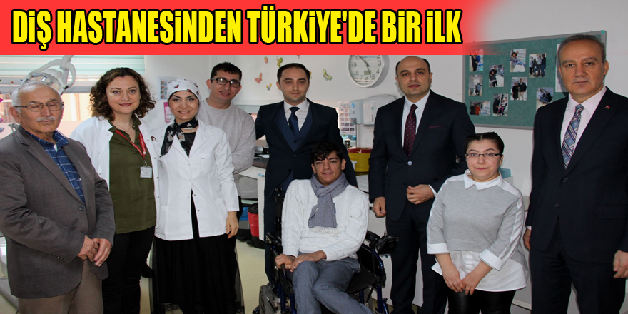 Samsun Diş Hastanesinden Türkiye'de bir ilk 