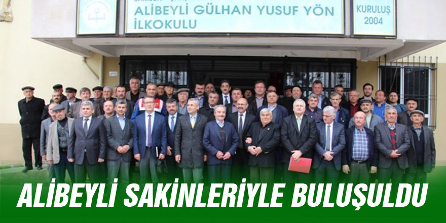 ALİBEYLİ SAKİNLERİYLE BULUŞULDU