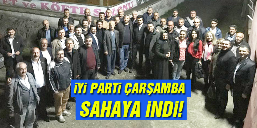 İYİ Parti Çarşamba Sahaya İndi!