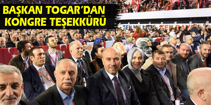 BAŞKAN TOGAR’DAN KONGRE TEŞEKKÜRÜ