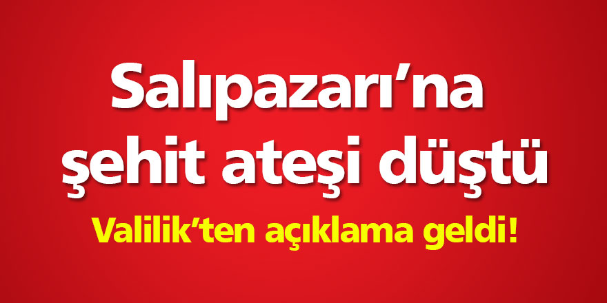 Salıpazarı’na şehit ateşi düştü