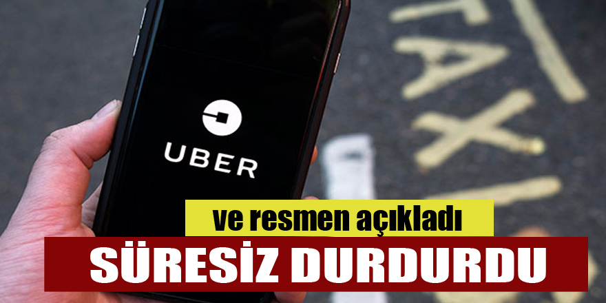 Uber, sürücüsüz otomobil operasyonlarını süresiz durdurdu