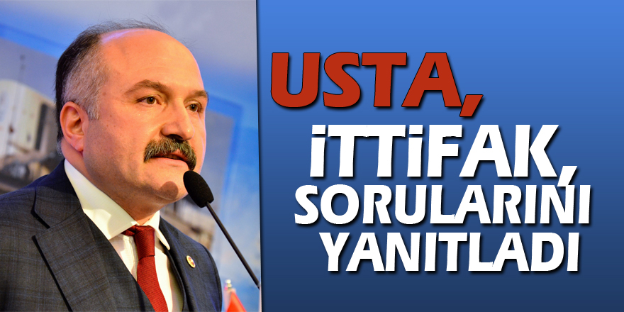 Usta, ittifak sorularını yanıtladı