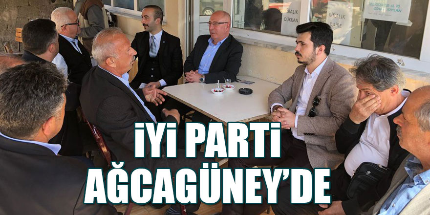 İYİ PARTİ AĞCAGÜNEY’DE