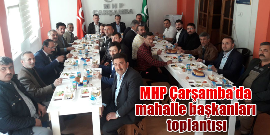 MHP’de mahalle başkanları toplantısı