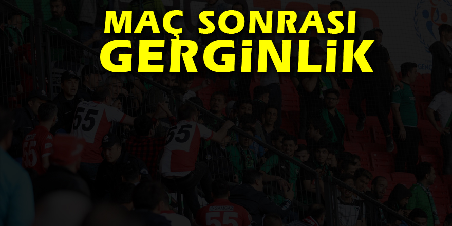 Samsunspor-Denizlispor maçı sonrası gerginlik