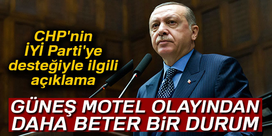 Cumhurbaşkanı Erdoğan: 'Güneş Motel olayından daha beter bir durum'