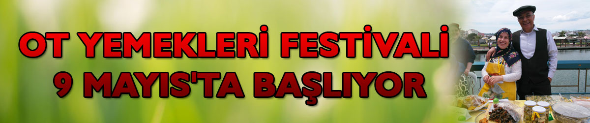 Ot Yemekleri Festivali 9 Mayıs'ta başlıyor