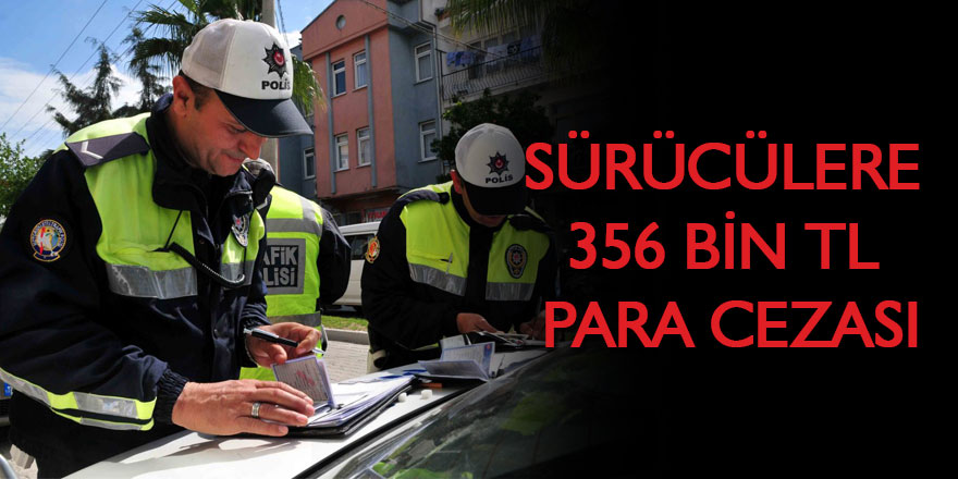 Samsun’da bin 12 araç sürücüsüne 356 bin TL para cezası kesildi 