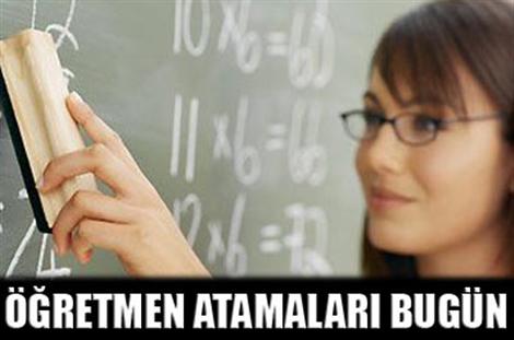 Öğretmen atamaları bugün gerçekleştirilecek