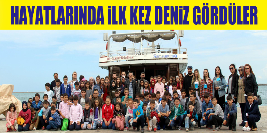 Hayatlarında ilk kez deniz gördüler 