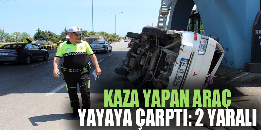 Samsun'da kaza yapan araç yayaya çarptı: 2 yaralı 