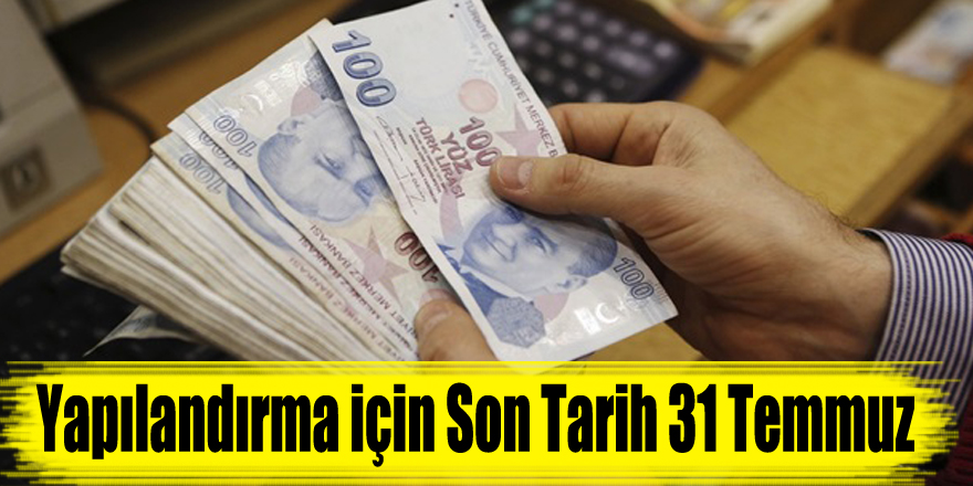 Yapılandırma için Son Tarih 31 Temmuz