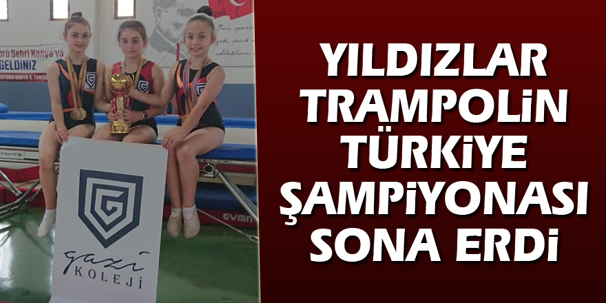 Yıldızlar Trampolin Türkiye Şampiyonası Sona Erdi