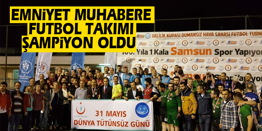 Emniyet Muhabere Futbol Takımı şampiyon oldu