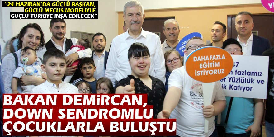 Bakan Demircan: “24 Haziran’da güçlü başkan, güçlü Meclis modeliyle güçlü Türkiye inşa edilecek”