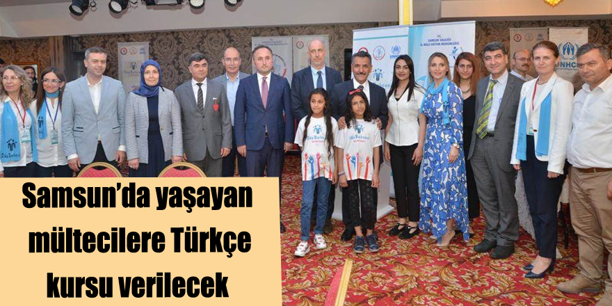 Samsun’da yaşayan mültecilere Türkçe kursu verilecek 