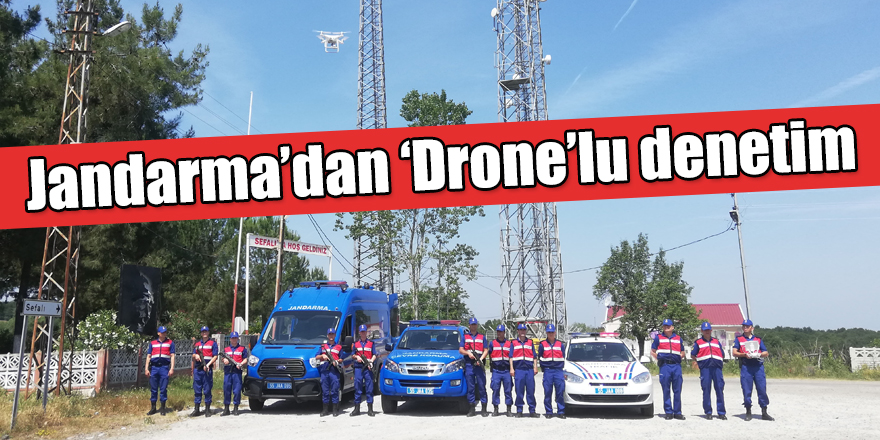 Jandarma’dan ‘Drone’lu denetim