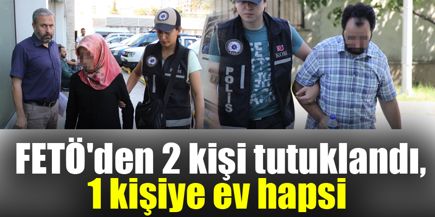 Samsun'da FETÖ'den 2 kişi tutuklandı, 1 kişiye ev hapsi 