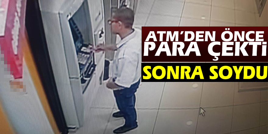 Önce para çekip sonra ATM'yi soyunca yakayı ele verdi