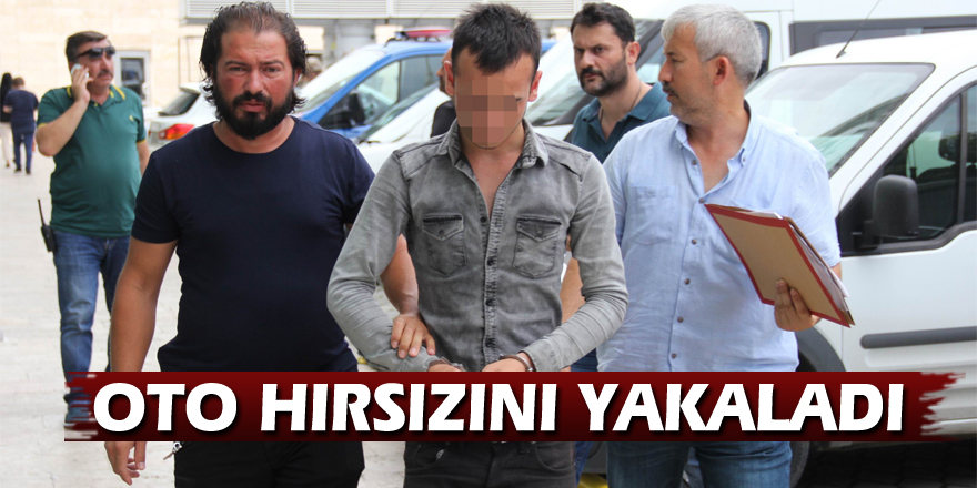 Polis 27 kameranın görüntülerini inceleyip oto hırsızını yakaladı