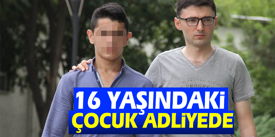 Samsun'da bir kişiyi bıçakla yaralayan 16 yaşındaki çocuk adliyeye sevk edildi