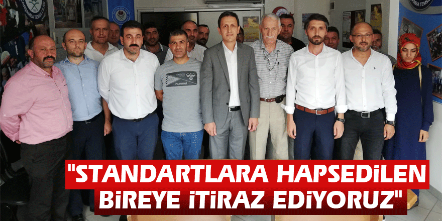 Eğitim Bir-Sen' de ilk Başkan adayı Kerim Torman,  "Standartlara hapsedilen bireye itiraz ediyoruz"