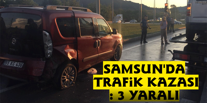 Samsun'da trafik kazası: 3 yaralı