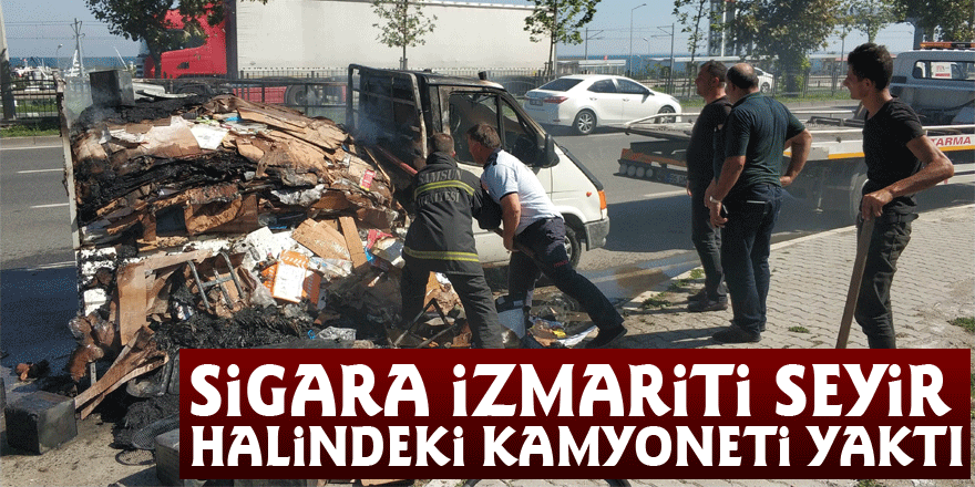 Sigara izmariti seyir halindeki kamyoneti yaktı