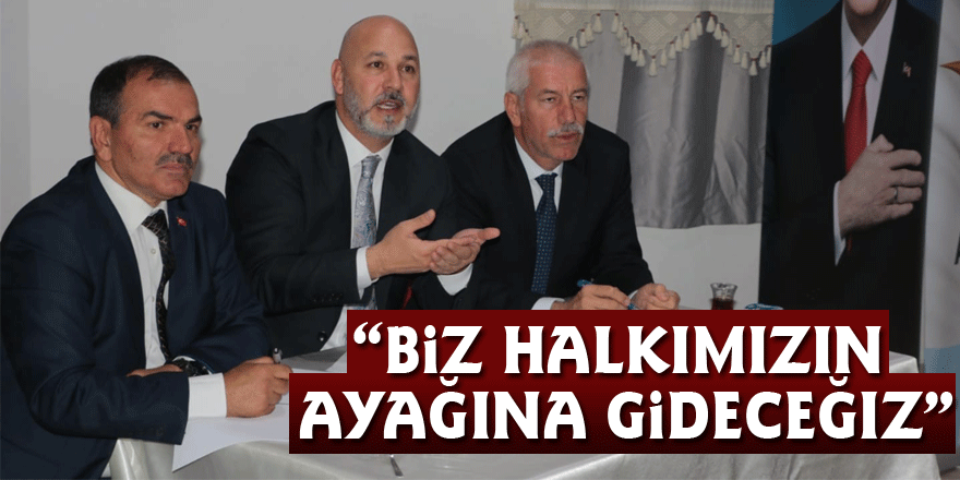 Başkan Karaduman: “Biz halkımızın ayağına gideceğiz”