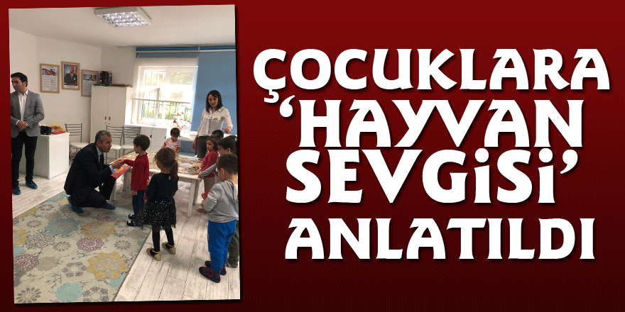 Çocuklara ‘hayvan sevgisi’ anlatıldı