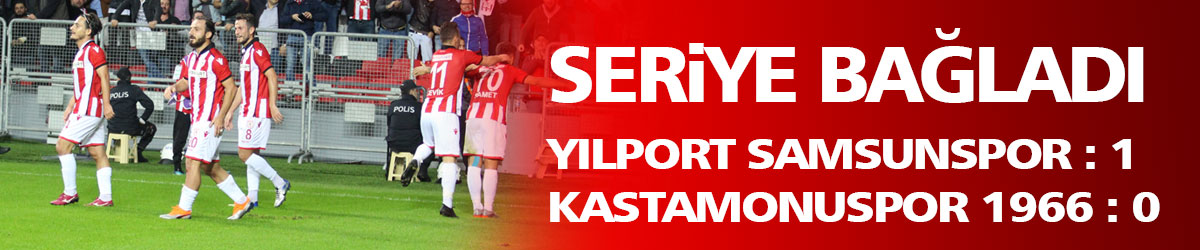 TFF 2. Lig: Yılport Samsunspor: 1 – Kastamonuspor 1966: 0 