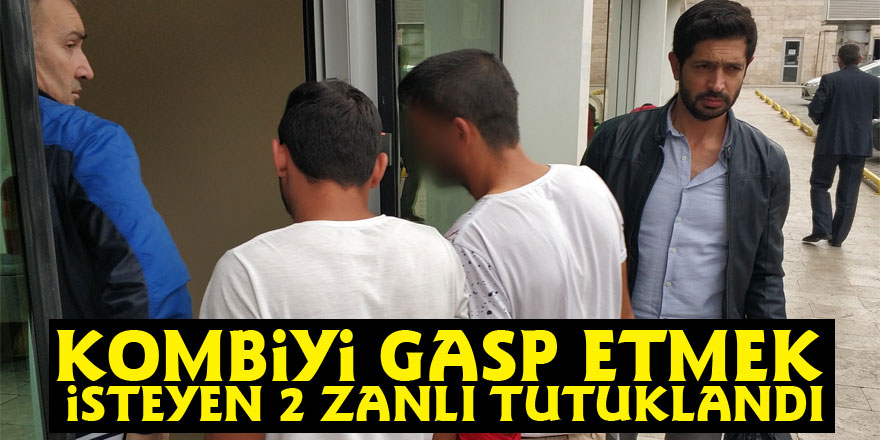 Kombiyi gasp etmek isteyen 2 zanlı tutuklandı