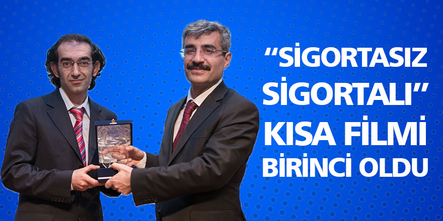 “Sigortasız Sigortalı” kısa filmi birinci oldu