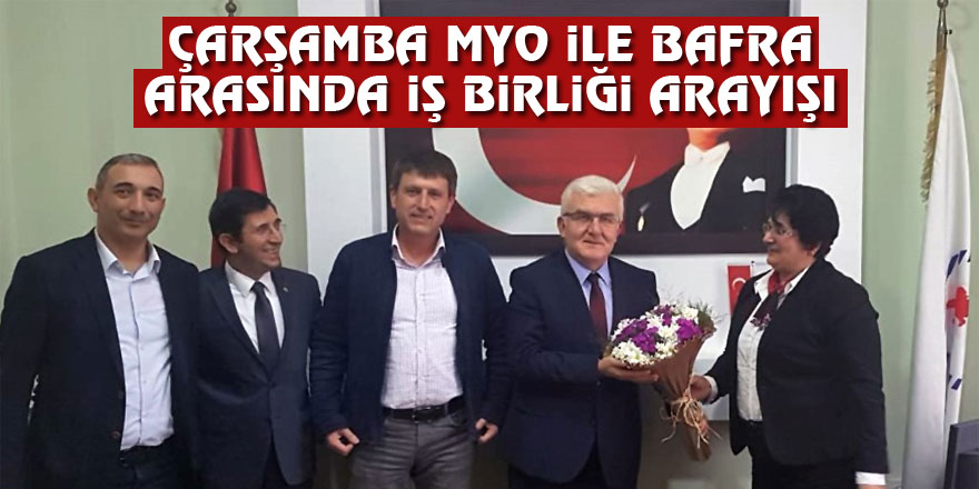 Çarşamba MYO ile Bafra arasında iş birliği arayışı