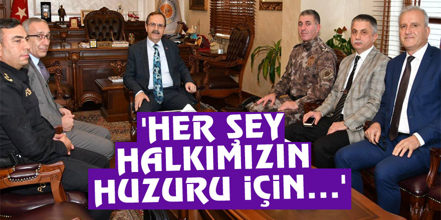 'Her şey halkımızın huzuru için...'