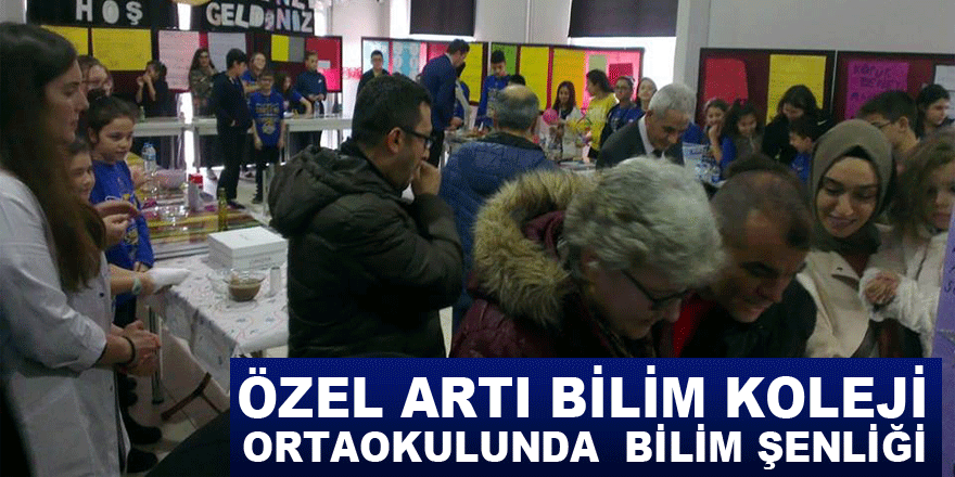 ÖZEL ARTI BİLİM KOLEJİ ORTAOKULUNDA BİLİM ŞENLİĞİ